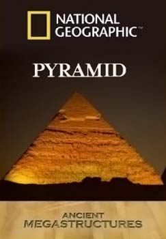 Суперсооружения древности. Пирамида (2007)
