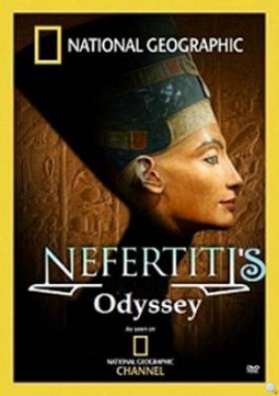 National Geographic. Одиссея Нефертити / National Geographic. Nefertiti's Odyssey (2007)