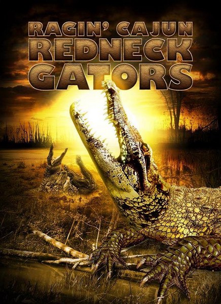 Земля аллигаторов / Ragin Cajun Redneck Gators (2013)