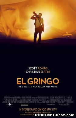 Гринго / El Gringo (2012)