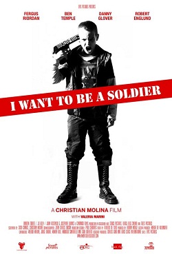 Я хочу быть солдатом / I Want To Be A Soldier (2010)